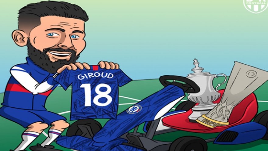 Biếm họa 24h: Chelsea nhanh tay trói chân "gà son" Olivier Giroud